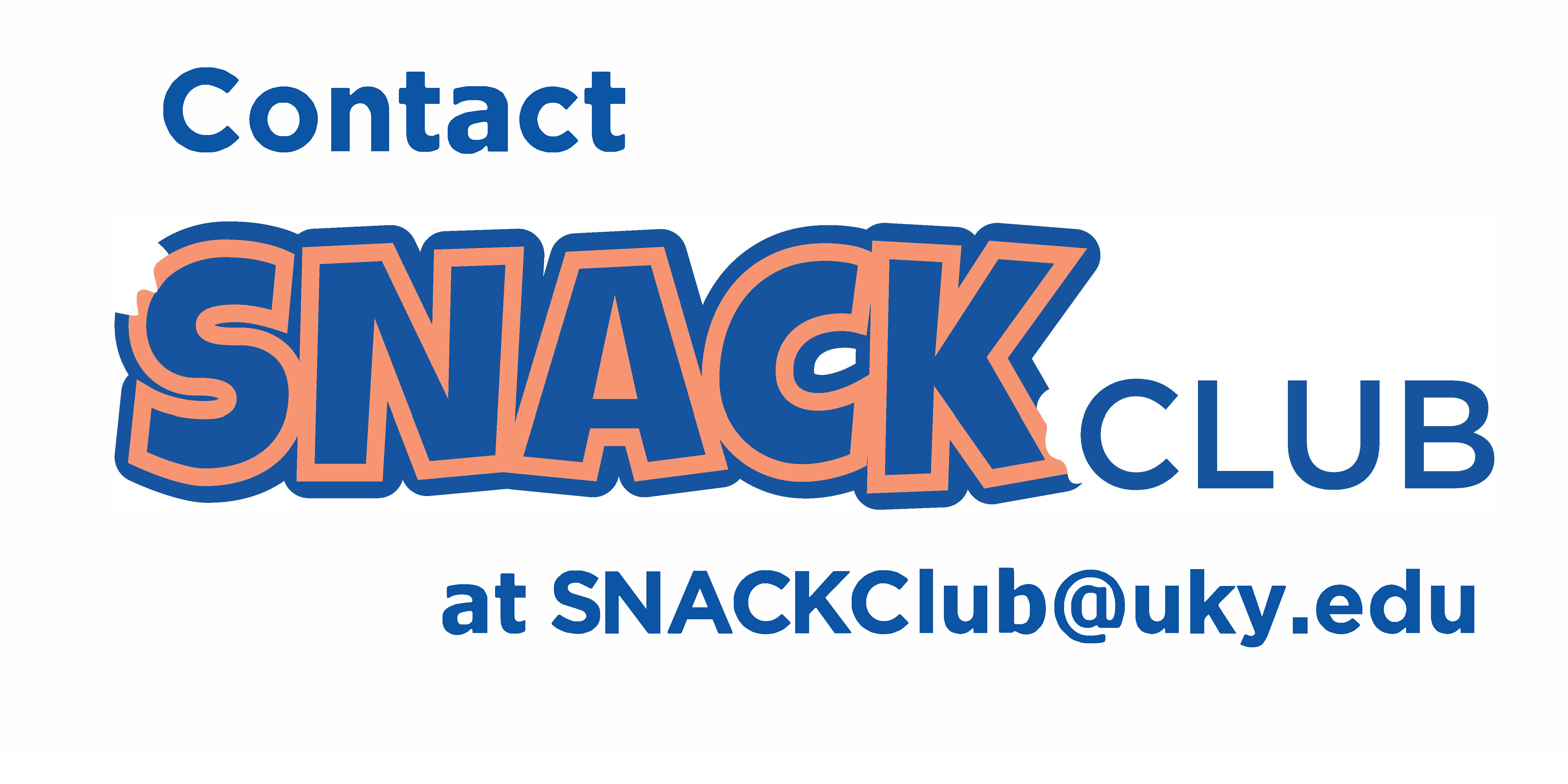 Contact SNACK Club: SNACKClub@uky.edu